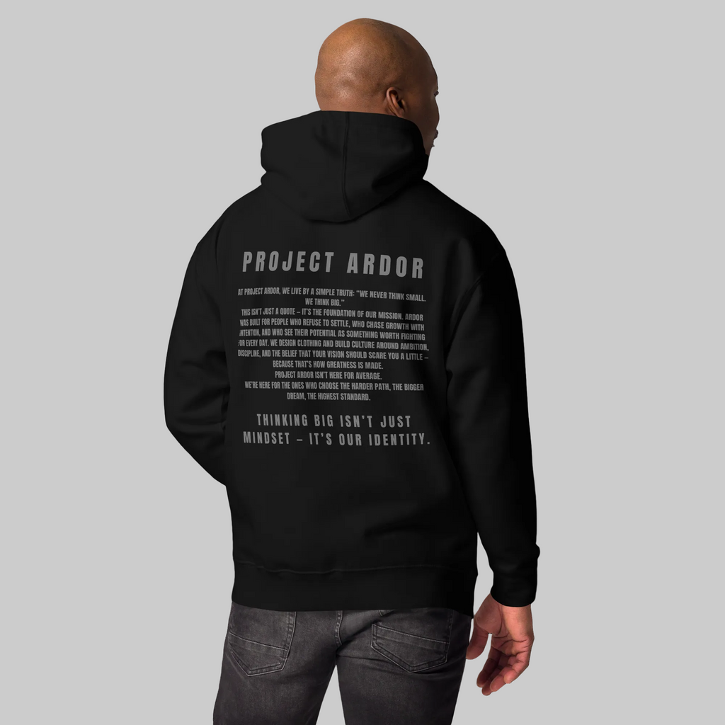 Project Ardor™ Mission Statement Hoodie — Think Bigger. Move With Purpose.
